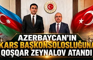 Azerbaycan’ın Kars Başkonsolosluğuna Qoşqar Zeynalov Atandı