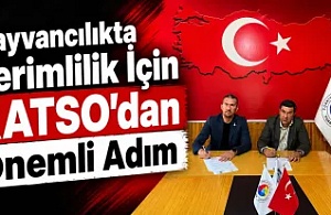 Hayvancılıkta Verimlilik İçin KATSO’dan Önemli Adım