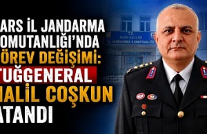 Kars İl Jandarma Komutanlığı’nda Görev Değişimi: Tuğgeneral Halil Coşkun Atandı