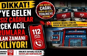 112’ye gelen asılsız çağrılar gerçek acil durumlara ayrılan zamanı etkiliyor