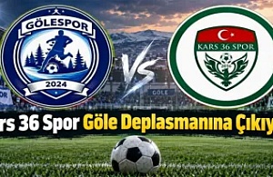 Kars 36 Spor Göle Deplasmanına Çıkıyor