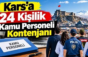 Kars’a 24 Kişilik Kamu Personeli Kontenjanı