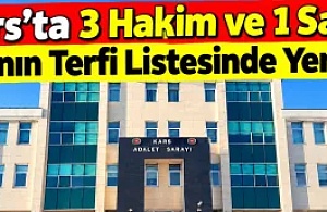 Kars’ta 3 Hakim ve 1 Savcı HSK’nın Terfi Listesinde Yer Aldı