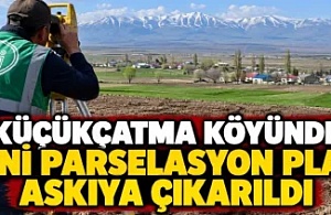 Küçükçatma Köyünde Yeni Parselasyon Planı Askıya Çıkarıldı