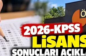 2026-KPSS Lisans Sonuçları Açıklandı