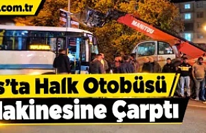 Kars’ta Halk Otobüsü İş Makinesine Çarptı