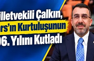 AK Parti Kars Milletvekili Adem Çalkın’dan Kars’ın Kurtuluşunun 106. Yılı Mesajı
