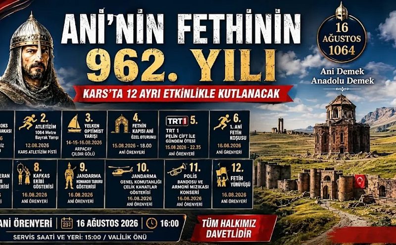 Ani’nin Fethinin 962. Yılı Kars’ta 12 Ayrı Etkinlikle Kutlanacak
