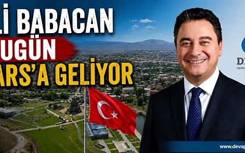 Ali Babacan Bugün Kars’a Geliyor