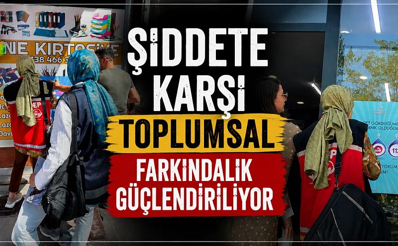 Şiddete Karşı Toplumsal Farkındalık Güçlendiriliyor