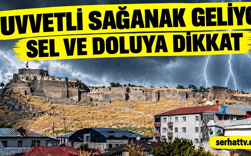 Kuvvetli Sağanak Geliyor: Sel ve Doluya Dikkat