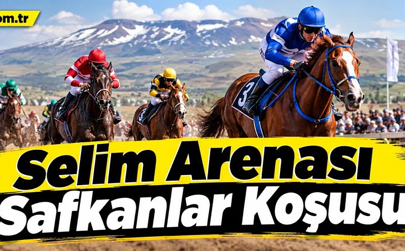 Selim Arenası’nda Safkanlar Koşusu Heyecanı Yaşanacak