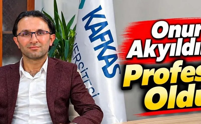 Kafkas Üniversitesi’nde Gurur Veren Akademik Başarı: Onur Akyıldırım Profesör Oldu
