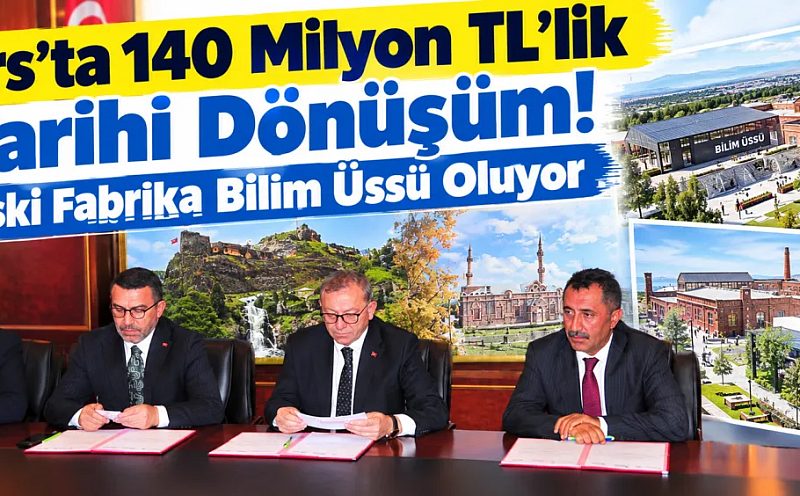 Kars’ta 140 Milyon TL’lik Tarihi Dönüşüm! Eski Fabrika Bilim Üssü Oluyor