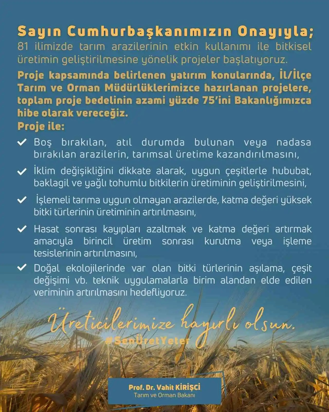 Bakan Kirişci: "81 ilimizde tarım arazilerinin etkin kullanımı ile bitkisel üretimin geliştirilmesine yönelik projeler başlatıyoruz"