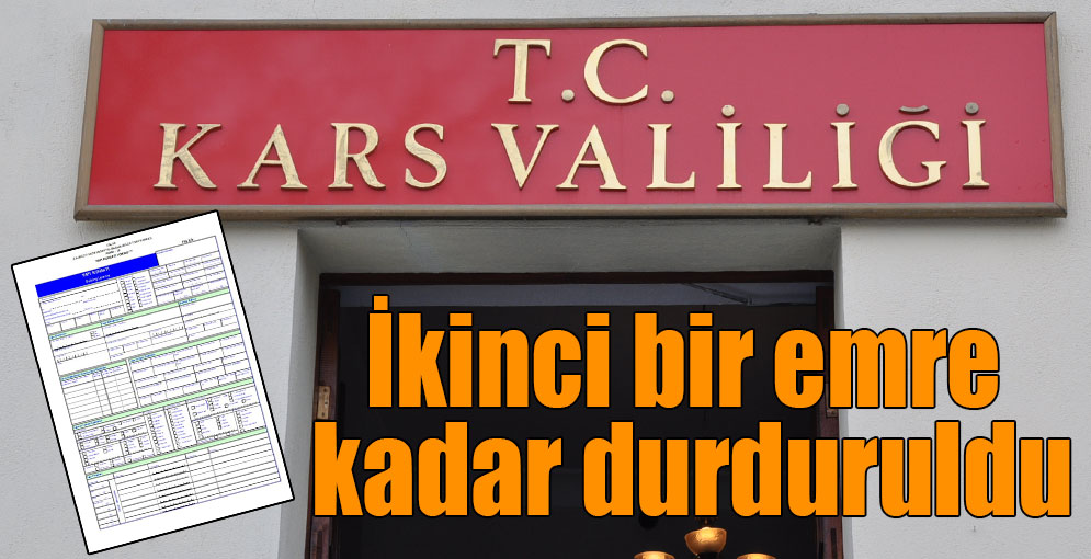 Kars'ta inşaat ruhsatları ikinci bir emre kadar durduruldu