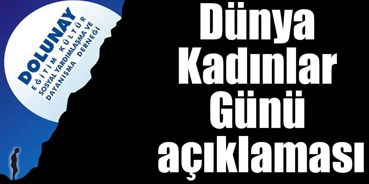 Kars Dolunay Derneği'nden 8 Mart Dünya Kadınlar Günü açıklaması