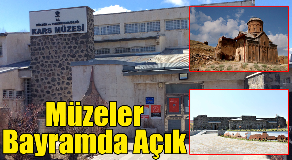 Kars'ta Müzeler Bayramda Açık