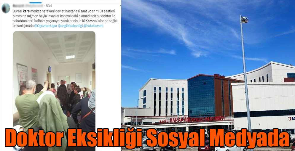 Kars'taki doktor eksikliği sosyal medyaya taşındı