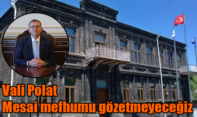 Vali Polat Mesai mefhumu gözetmeyeceğiz!