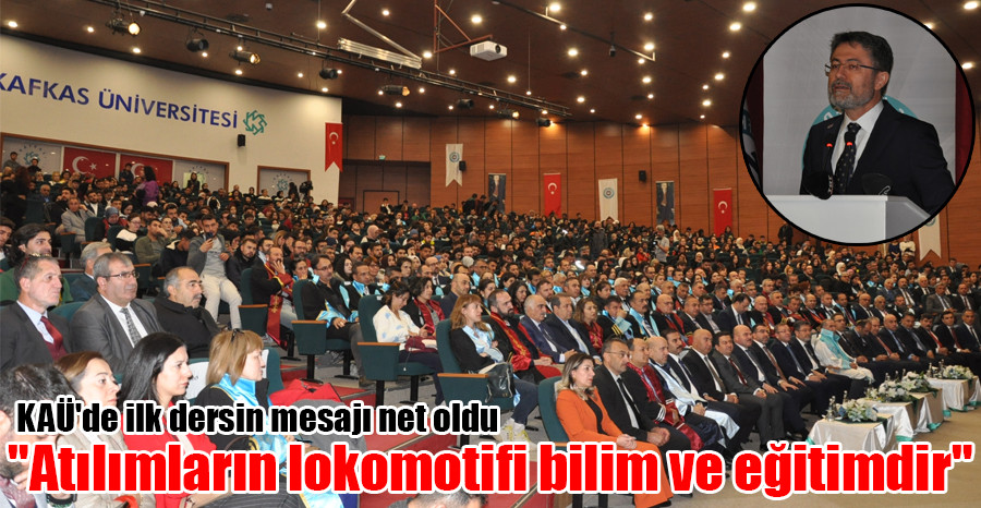 KAÜ'de ilk dersin mesajı net oldu; "Atılımların lokomotifi bilim ve eğitimdir"