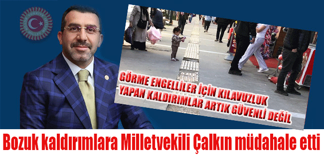 Bozuk kaldırımlara Milletvekili Çalkın müdahale etti