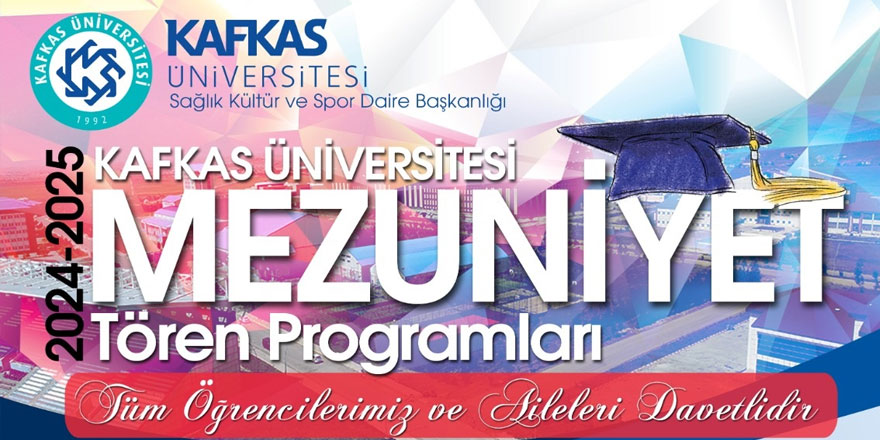 Kafkas Üniversitesi'nde Mezuniyet Coşkusu Başlıyor