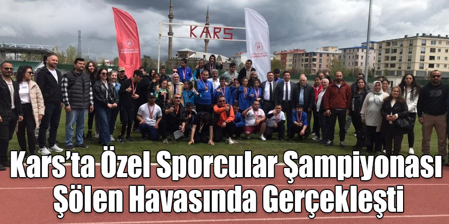 Kars'ta Özel Sporcular Şampiyonası Şölen Havasında Gerçekleşti