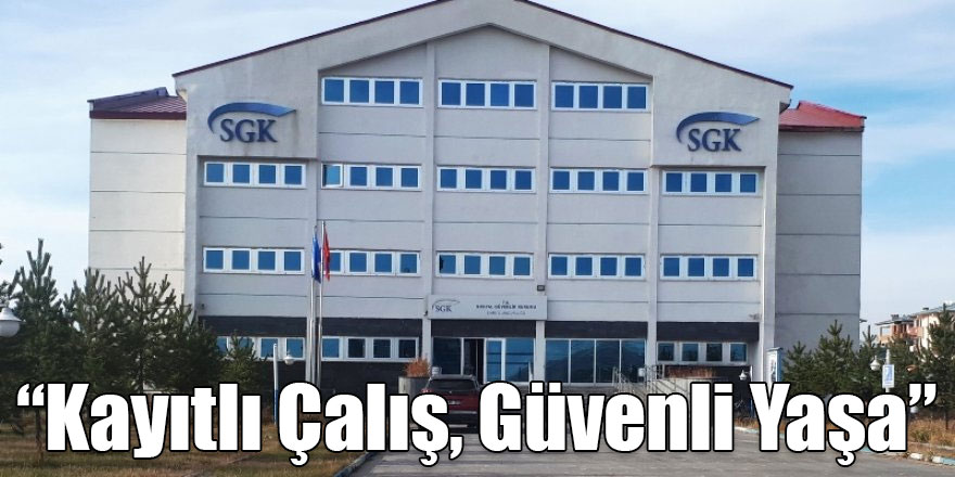 "Kayıtlı Çalış, Güvenli Yaşa"