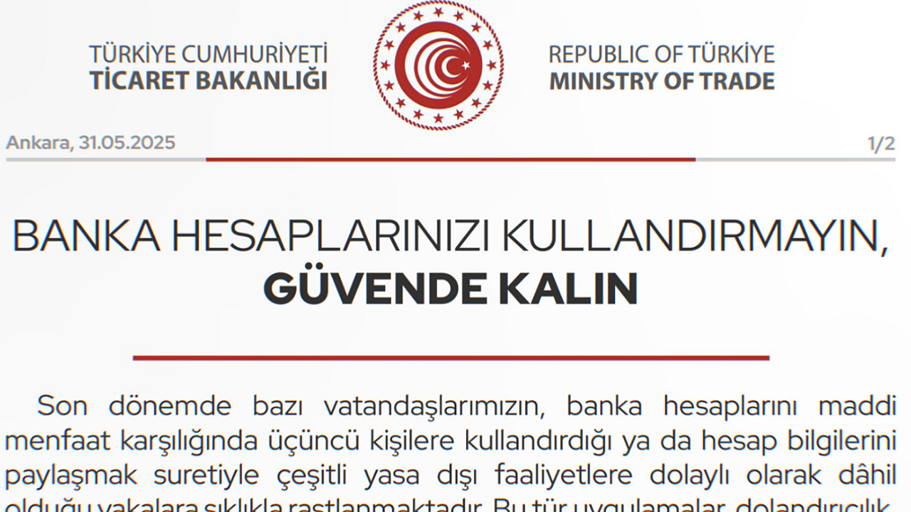 Ticaret Bakanlığı'ndan Hayati Uyarı: Banka Hesabınızı Başkasına Kullandırmanın Bedeli Ağır Olabilir!
