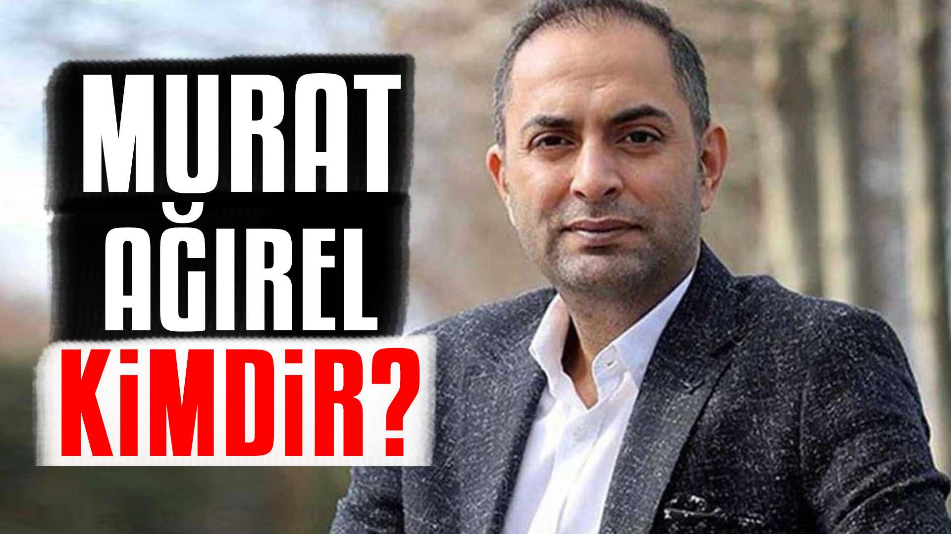 Murat Ağırel Kimdir? Nereli ve Kaç Yaşında? Kitapları Neler? İşte Yolsuzluk Avcısı Gazetecinin Hayatı, Kitapları ve Bilinmeyenleri!