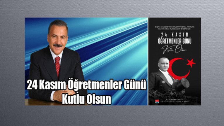 Naif Alibeyoğlu'nun 24 Kasım Öğretmenler Günü Mesajı