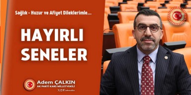 Milletvekili Adem Çalkın Yeni Yılınızı Kutlar