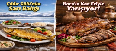 Çıldır Gölü'nün sarı balığı Kars'ın kaz etiyle yarışıyor