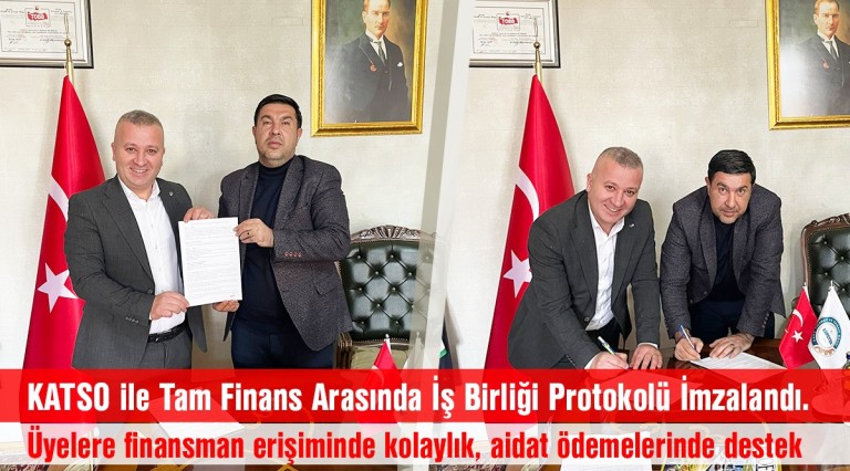 KATSO ile Tam Finans Arasında İş Birliği Protokolü İmzalandı