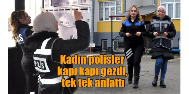 Kars'ta kadın polisler kapı kapı gezdi, tek tek anlattı