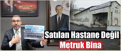 AK Parti Kars Milletvekili Adem Çalkın'dan, Sarıkamış Devlet Hastanesi’nin Satış İddialarına İlişkin Açıklama