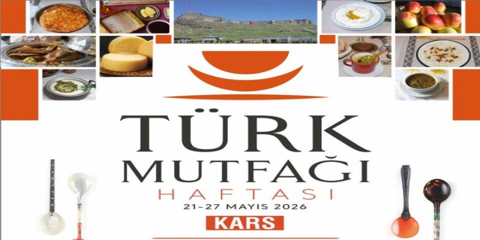 Asırlık lezzetler Kars’ta buluşacak