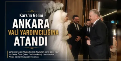 Kars'ın Gelini Ankara Vali Yardımcılığına Atandı