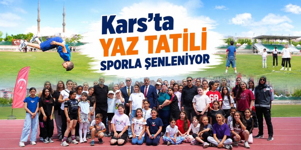 Kars'ta Yaz Tatili Sporla Şenleniyor: GSB Spor Okulları Kapılarını Açtı!