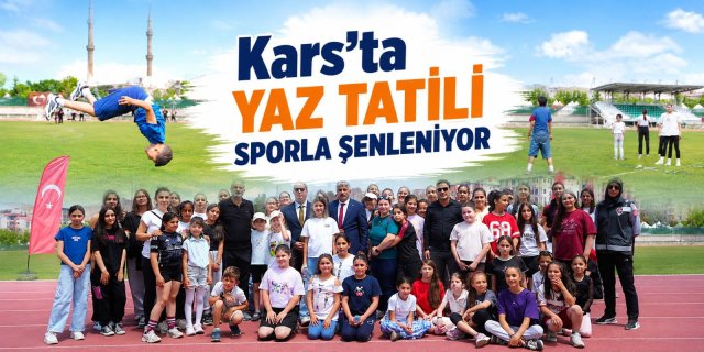 Kars'ta Yaz Tatili Sporla Şenleniyor: GSB Spor Okulları Kapılarını Açtı!