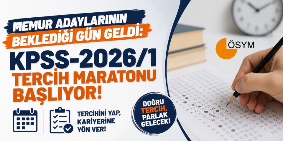 Memur Adaylarının Beklediği Gün Geldi: KPSS-2026/1 Tercih Maratonu Başlıyor!