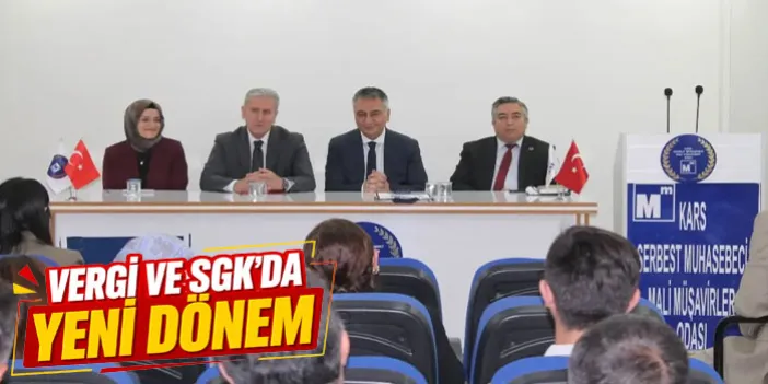 Vergi ve SGK Mevzuatındaki Yeni Düzenlemeler Kars'ta Anlatıldı