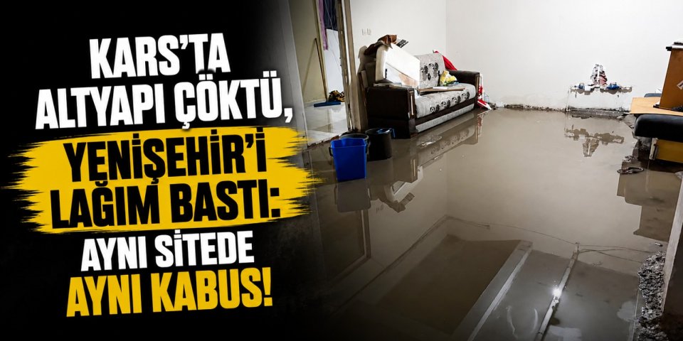 Kars’ta Altyapı Çöktü, Yenişehir’i Lağım Bastı: Aynı Sitede Aynı Kabus!