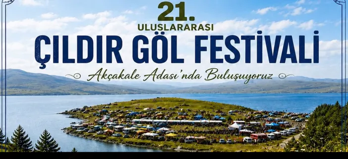21. Uluslararası Çıldır Göl Festivali Başlıyor