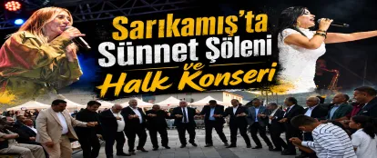 Sarıkamış'ta Sünnet Şöleni ve Halk Konserleri