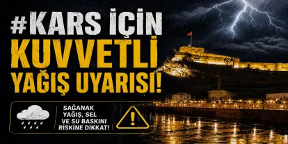 Kars İçin Kuvvetli Yağış Uyarısı