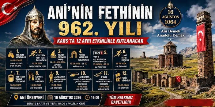Ani’nin Fethinin 962. Yılı Kars’ta 12 Ayrı Etkinlikle Kutlanacak