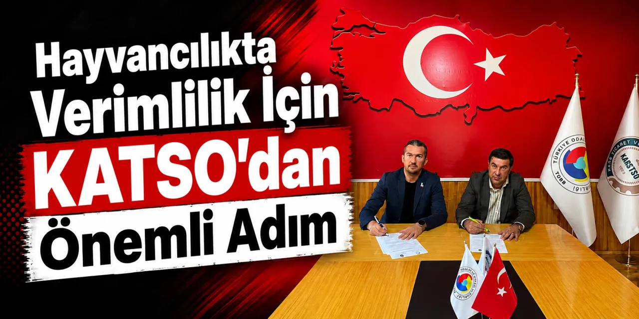 Hayvancılıkta Verimlilik İçin KATSO’dan Önemli Adım
