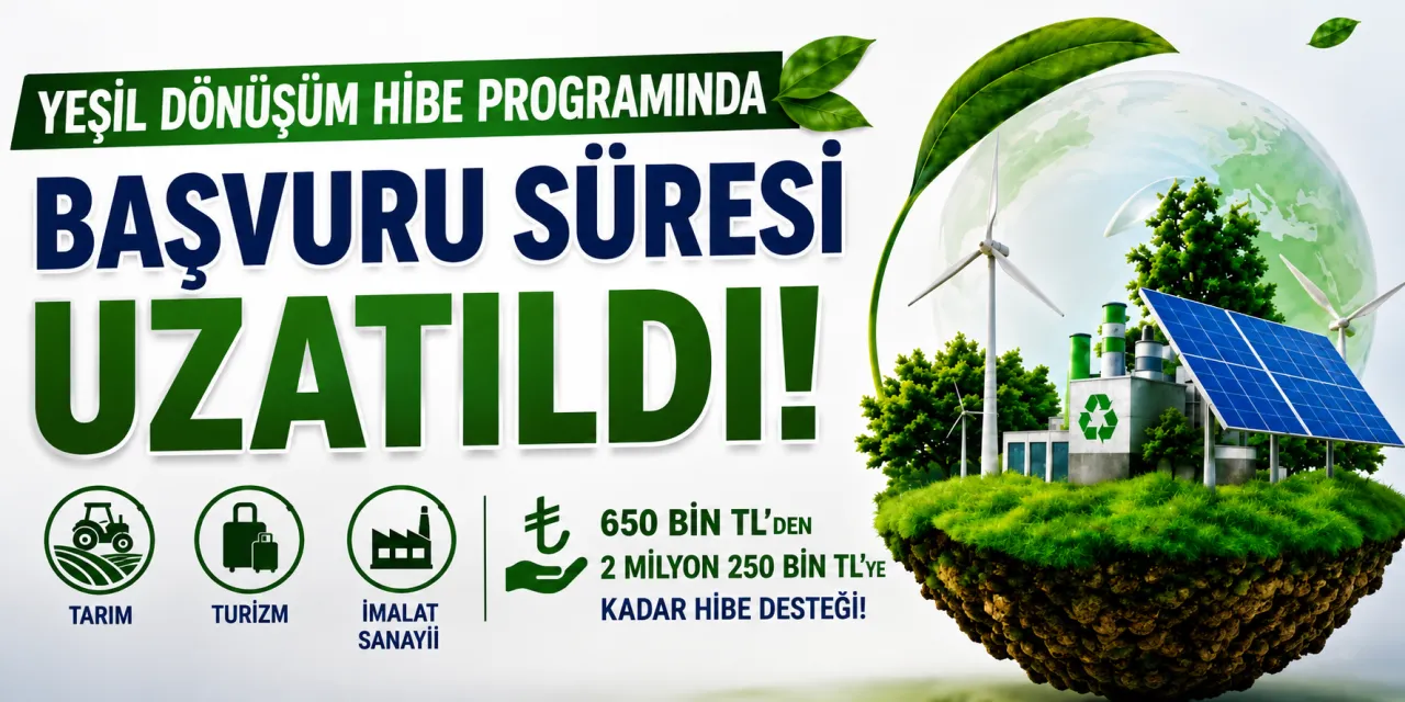 Yeşil Dönüşüm Hibe Programında Başvuru Süresi Uzatıldı